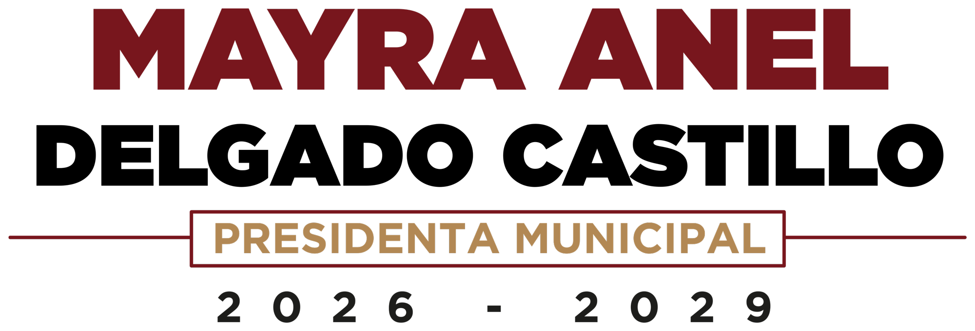 Mayra Anel Delgado Castillo. Presidenta Municipal 2026 - 2029